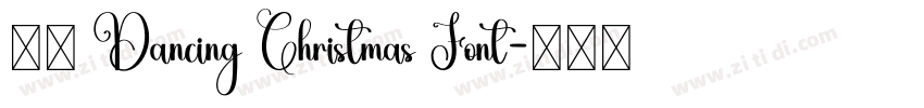 获取 Dancing Christmas Font字体转换 获取 Dancing Christmas Font字体转换